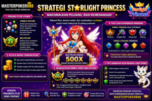 MASTERPOKER888 membagikan strategi Starlight Princess terbaik. Pelajari manajemen modal, multiplier, simbol emas, dan tips bermain lebih efektif.
